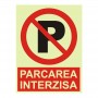 Indicator fosforescent Parcarea Interzisa, 20x15 cm